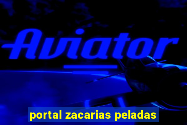 portal zacarias peladas